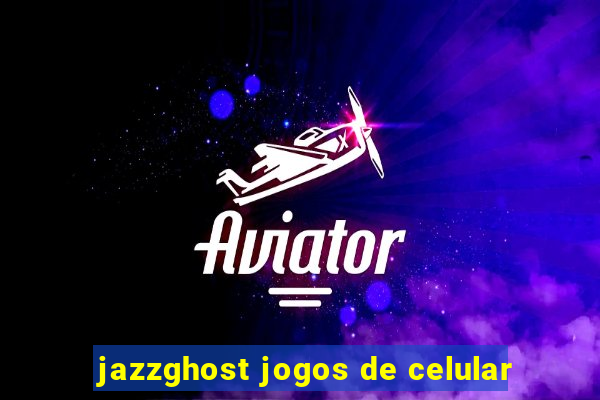 jazzghost jogos de celular